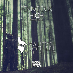 Peking Duck - High (Yahtzel Remix) [Free Download]