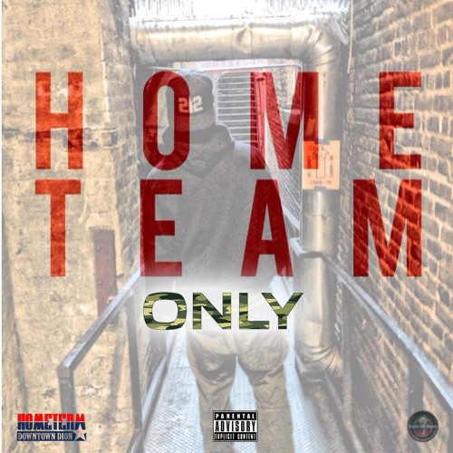 Downtown Dion - HOMETEAMonly (Prod By. CocaineOnDaTrack)