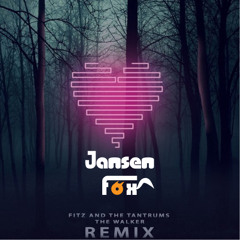 Fitz and the Tantrums - The Walker (Jansen Fox Remix)