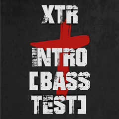 XTR - Intro (Bass Test)