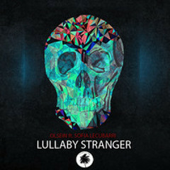 Olsein feat Sofia Lecubarri - Lullaby Stranger (SKiLTRaX Remix)
