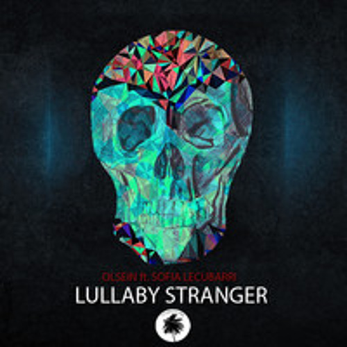 Olsein feat Sofia Lecubarri - Lullaby Stranger (SKiLTRaX Remix)