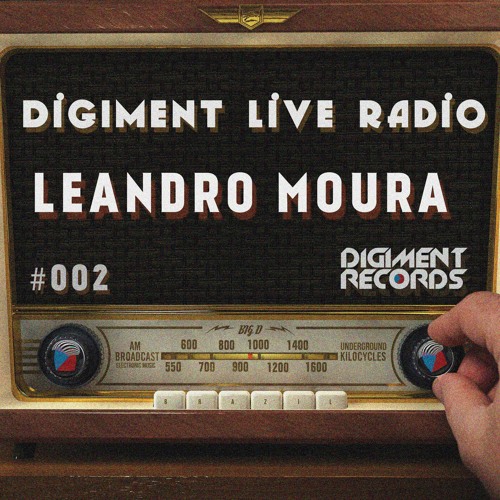 Digiment Live Radio #002 - Leandro Moura