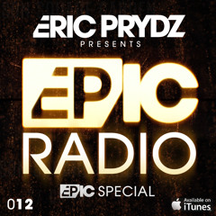 Eric Prydz presents: EPIC Radio 012 (EPIC Live Special)