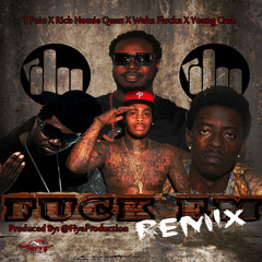T - Pain Fuck Em Remix feat Rich Homie Quan, Waka Flocka Young Cash Prod by @FiyaProduction