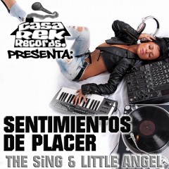 Sentimientos de Placer - The Sing & Little Angel