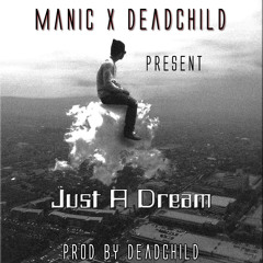 Just A Dream (Manic x DeadChild)