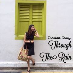Mariah Carey-Through The Rain [cover]