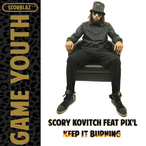 Scory Kovitch Feat Pix'L - Keep It Burning     EXTRAIT