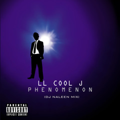 LL COOL J - PHENOMENON (DJ NALEEN MIX)