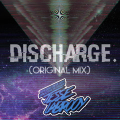 Discharge (Original Mix) *D/L IN DESC*