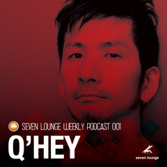 Seven Lounge Podcast 001 - Q'hey