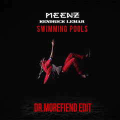 Shcoolboy Q , Kendrick Lamar & Meenz - Swimming Pools (Dr.Morefiend Edit)