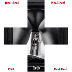 Tyga - Real Deal