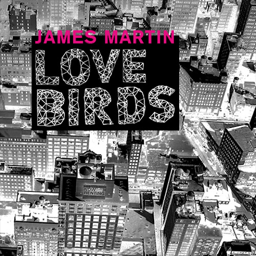 James Martin - Lovebirds