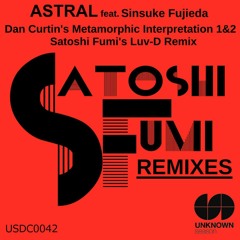 “Astral feat. Sinsuke Fujieda(Satoshi Fumi’s Luv-D Remix)” Satoshi Fumi 26 May Beatport exclusive