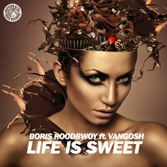 Boris Roodbwoy feat Vangosh - Life Is Sweet (DJ Kone & Marc Palacios Remix - PREVIEW)