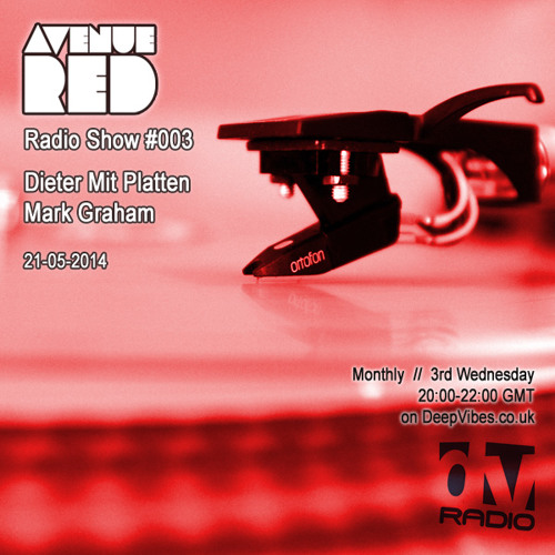 Avenue Red Radio Show #003 - Dieter Mit Platten & Mark Graham