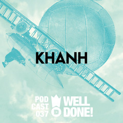 WellDone! Music – Podcast 037 - KHANH