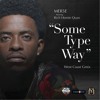 Some Type Of Way ft. Rich Homie Quan (West Coast Gmix)