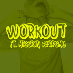 Mike Teezy - Workout ft. Mission