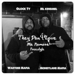 KingMeL X Glock ty They dont love you no more freestyle