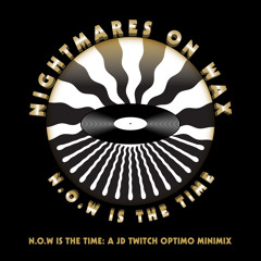 N.O.W IS THE TIME: A JD TWITCH OPTIMO MINIMIX