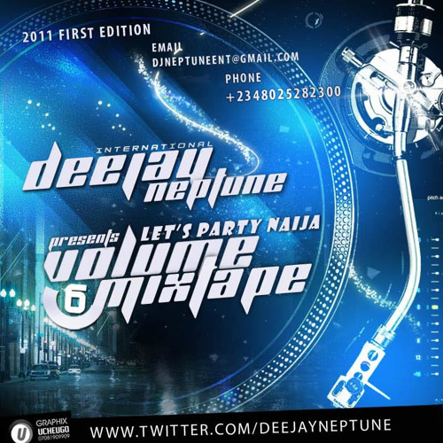 Stream DJ Neptune Let's Party Naija Mix Tape Vol 6 Mix deejayneptune