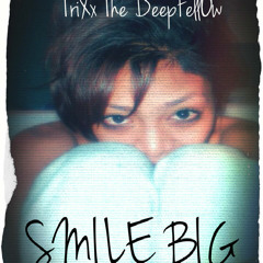 Smile Big ft DeenoDee (produced by swish 8-8)
