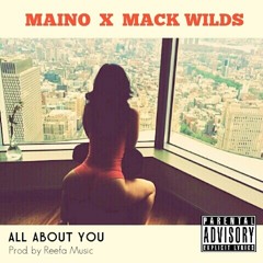 Maino - All About You ft. Mack Wilds