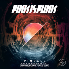 Pink Is Punk - Pinball (Merk & Kremont Edit) [Preview]