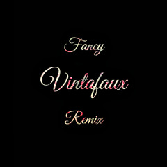 Iggy Azalea - Fancy Ft. Charli XCX (Vintafaux Remix)