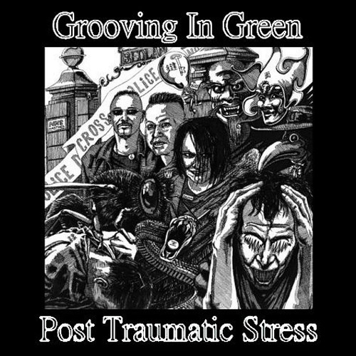 Grooving In Green - Post Traumatic Stress - 01 Post Traumatic Stress