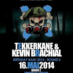 DJ SETS FROM TEKKERKANE & KEVIN BRACHIAL B-DAY BASH 2014 - BOGEN 2 KÖLN 16.05.2014
