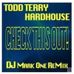 Todd Terry Check This Out (DJ Mark One Remix)