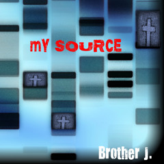Brother Jason - My Source