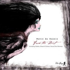 Mario Da Ragnio - From The Dust (Fideles Remix)