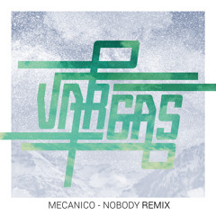 Mecanico - Nobody (Vargas Remix)