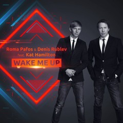 Roma Pafos & Denis Rublev feat. Kat Hamilton - Wake Me Up (Anton Liss Remix) OUT NOW!!!