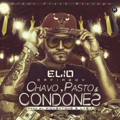 ElioMafiaBoy - Chavo, Pasto & Condones (Prod.MikeyTone & Labia)