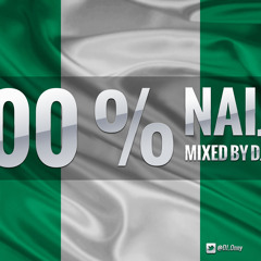 100% Naija Volume 1 (Mixed By DJ Onny)