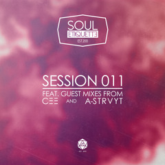 Souletiquette Radio Session 011 x C Ξ Ξ & A-S T R V Y T (BMS) Guest Mix