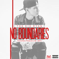 No Boundaries Feat. Problem & Mr. Smith