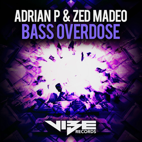 Adrian P & Zed Madeo - Bass Overdose ( Original Mix preview )