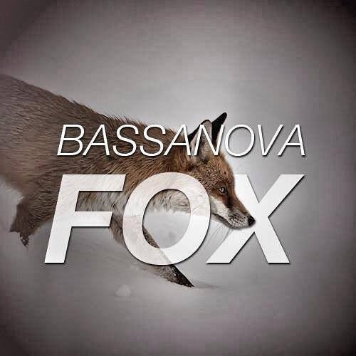 Bassanova - Fox (Original Mix)