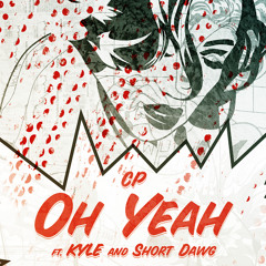 Oh Yeah (feat. KYLE & Fre$h)