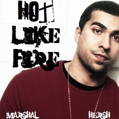 Marshal - Hot Like Fire Feat./ Hersh (Produced by DJ Naydee)