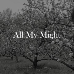 All My Might