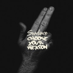 Sundance "Choose Your Weapon (feat. Elias & Sintax The Terrific)"