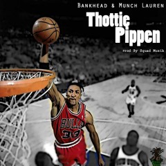 Bankhead & Munch Lauren - Thottie Pippen